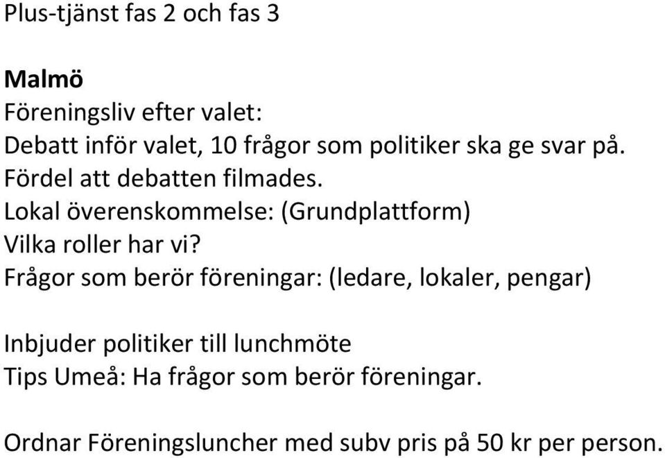 Lokal överenskommelse: (Grundplattform) Vilka roller har vi?
