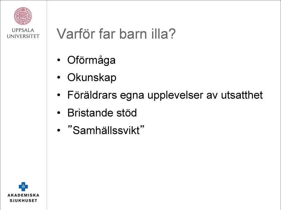 Föräldrars egna upplevelser