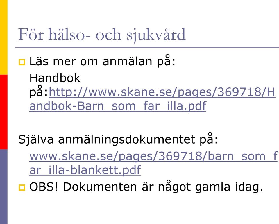 se/pages/369718/h andbok-barn_som_far_illa.