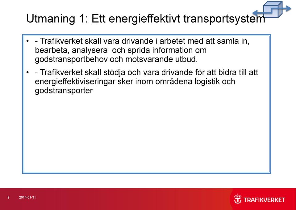 godstransportbehov och motsvarande utbud.