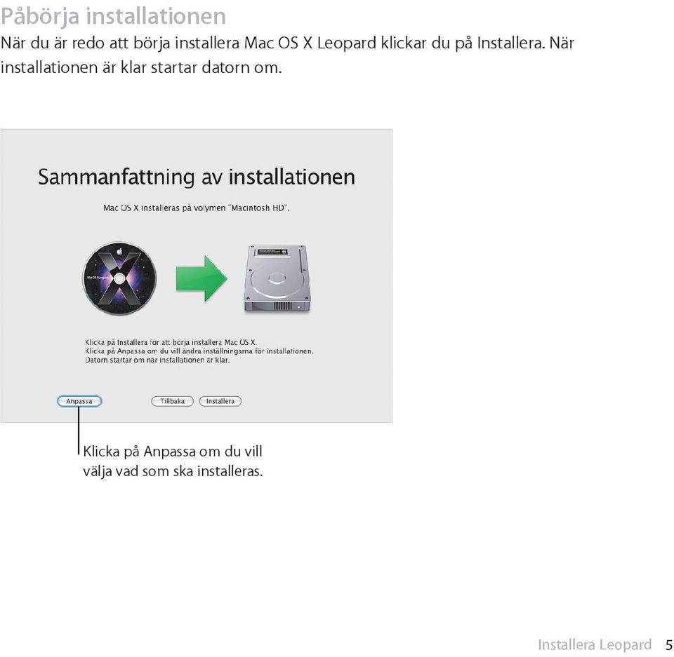 När installationen är klar startar datorn om.