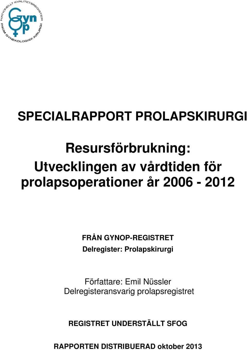 Delregister: Prolapskirurgi Författare: Emil Nüssler