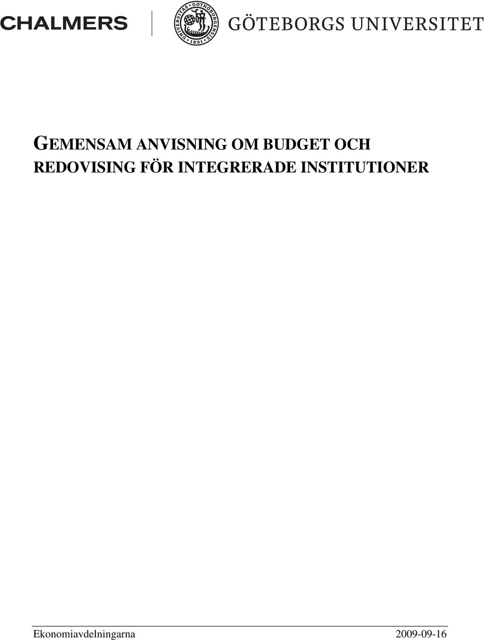 INTEGRERADE INSTITUTIONER