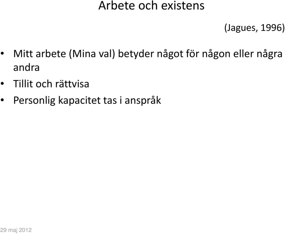 för någon eller några andra Tillit och