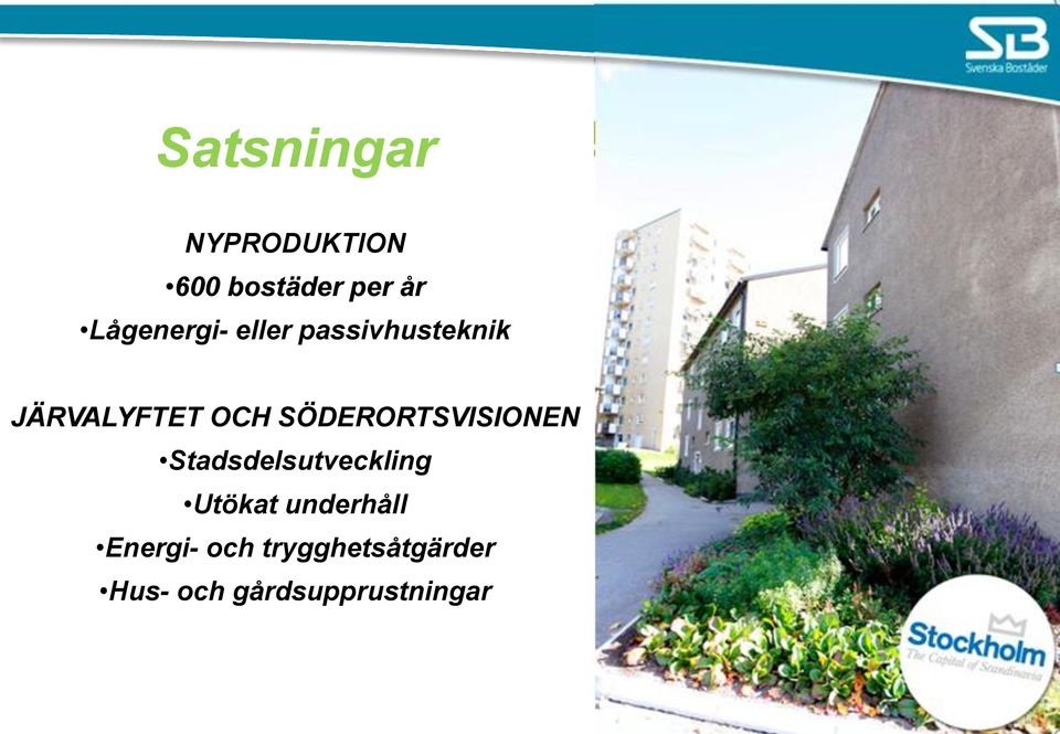 SÖDERORTSVISIONEN Stadsdelsutveckling Utökat