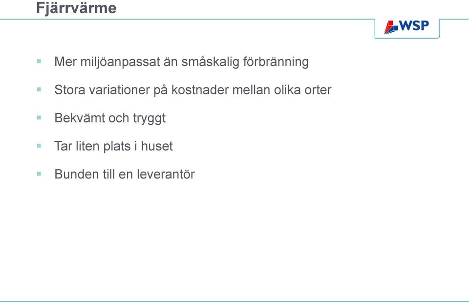 mellan olika orter Bekvämt och tryggt Tar