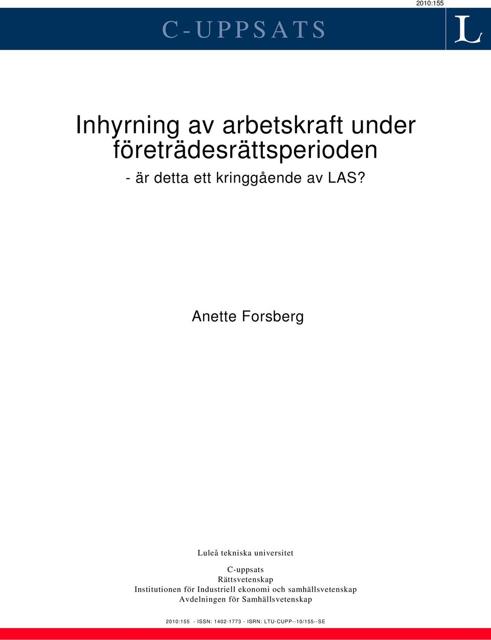 Anette Forsberg Luleå tekniska universitet C-uppsats Rättsvetenskap Institutionen