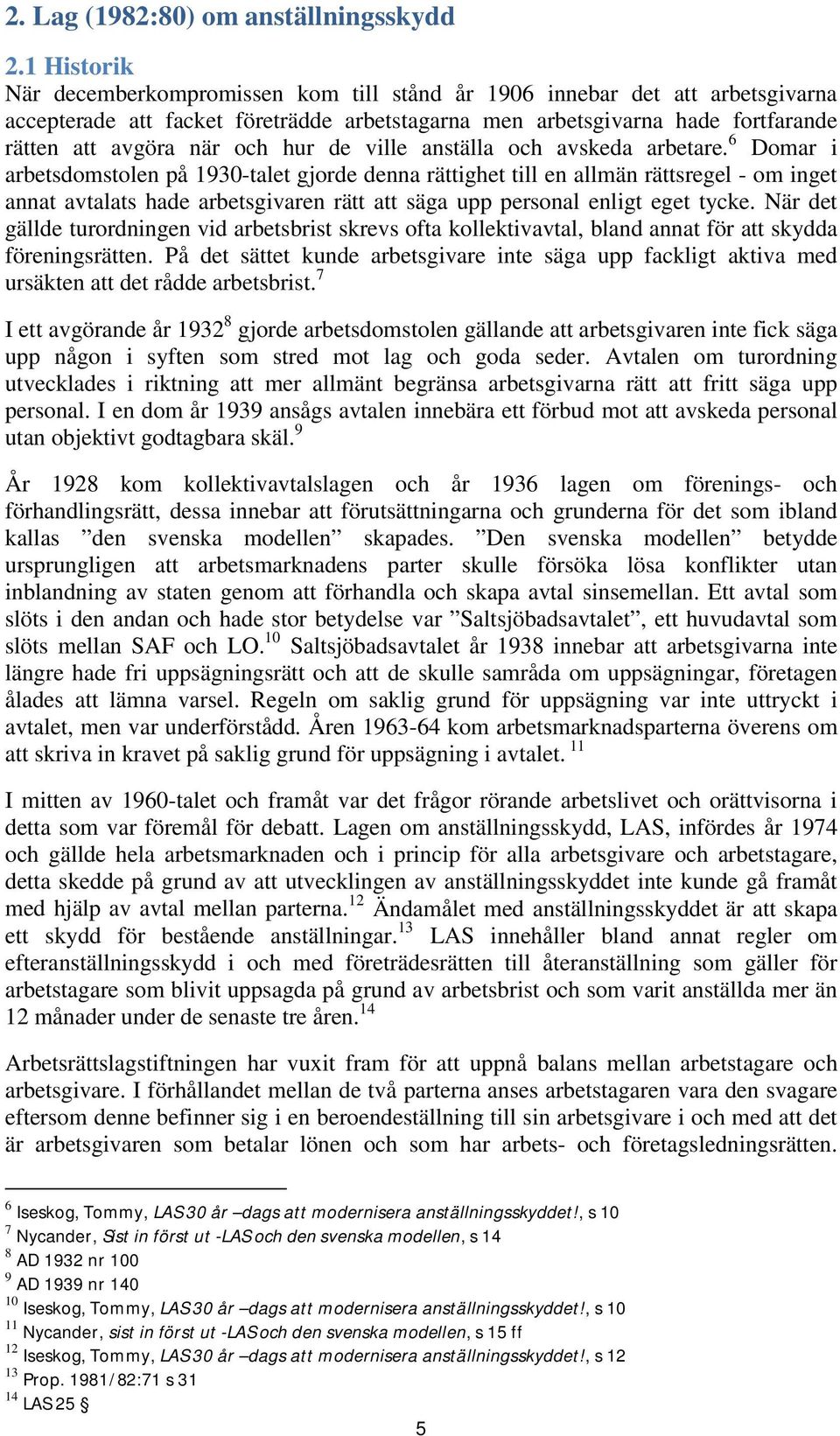 hur de ville anställa och avskeda arbetare.