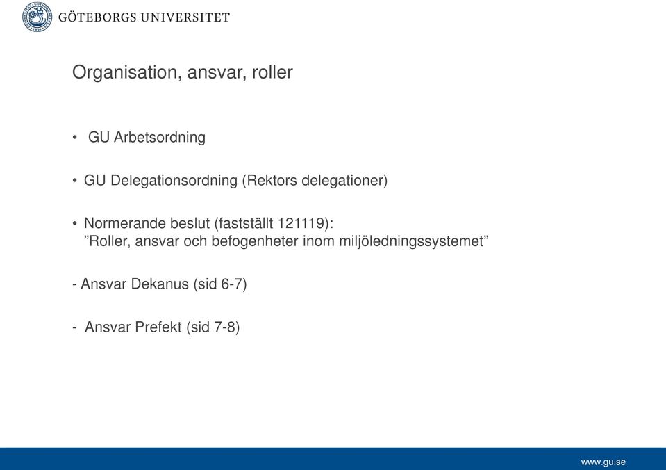 (fastställt 121119): Roller, ansvar och befogenheter inom