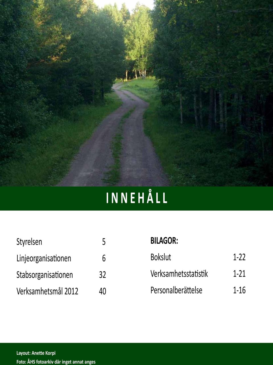 Bokslut 1-22 Verksamhetsstatistik 1-21