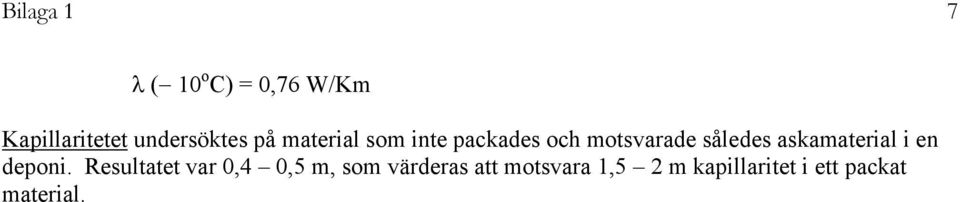 således askamaterial i en deponi.