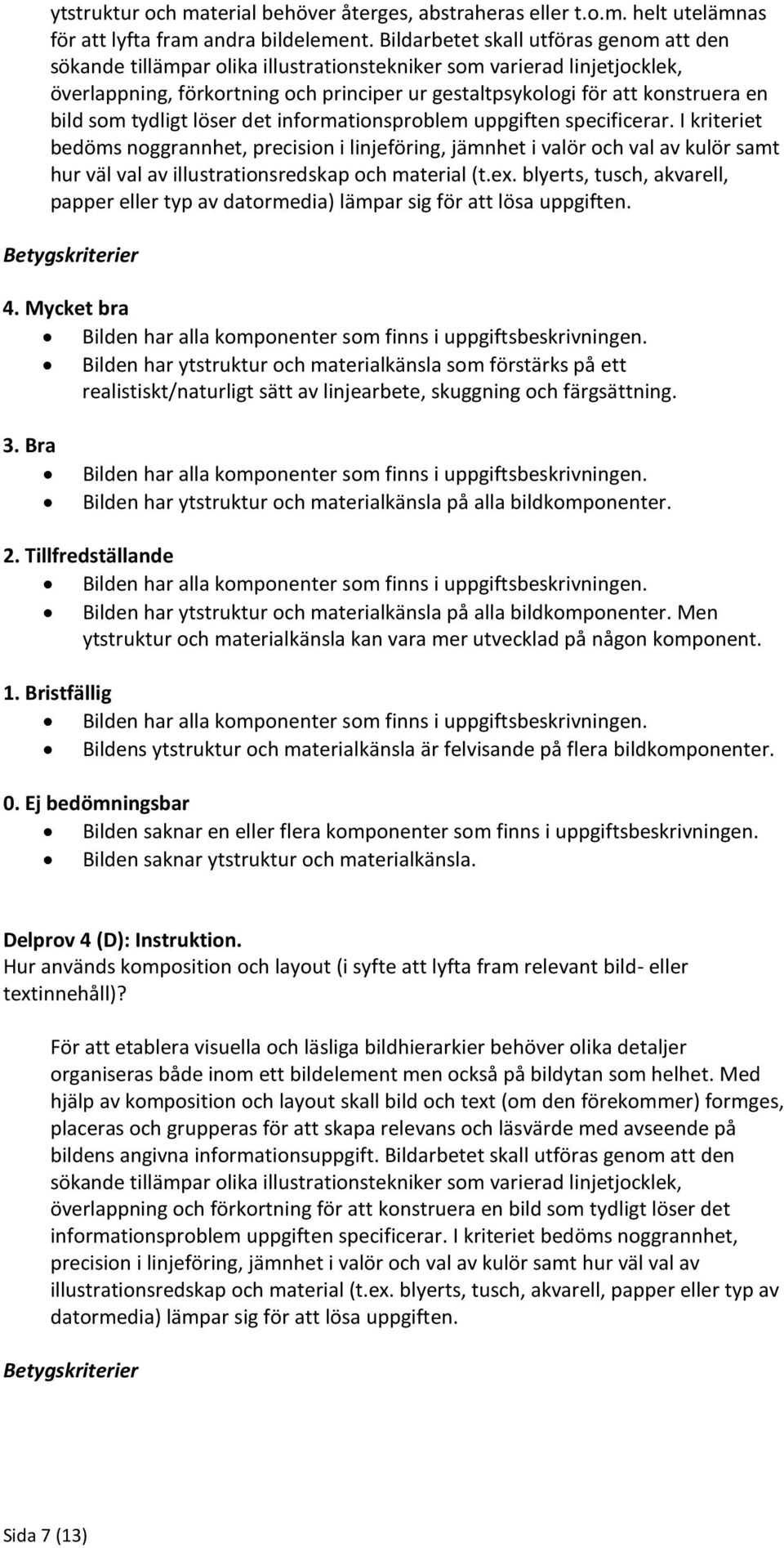bild som tydligt löser det informationsproblem uppgiften specificerar.