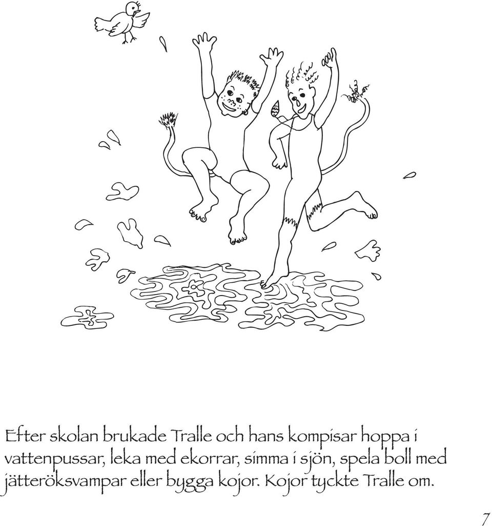ekorrar, simma i sjön, spela boll med