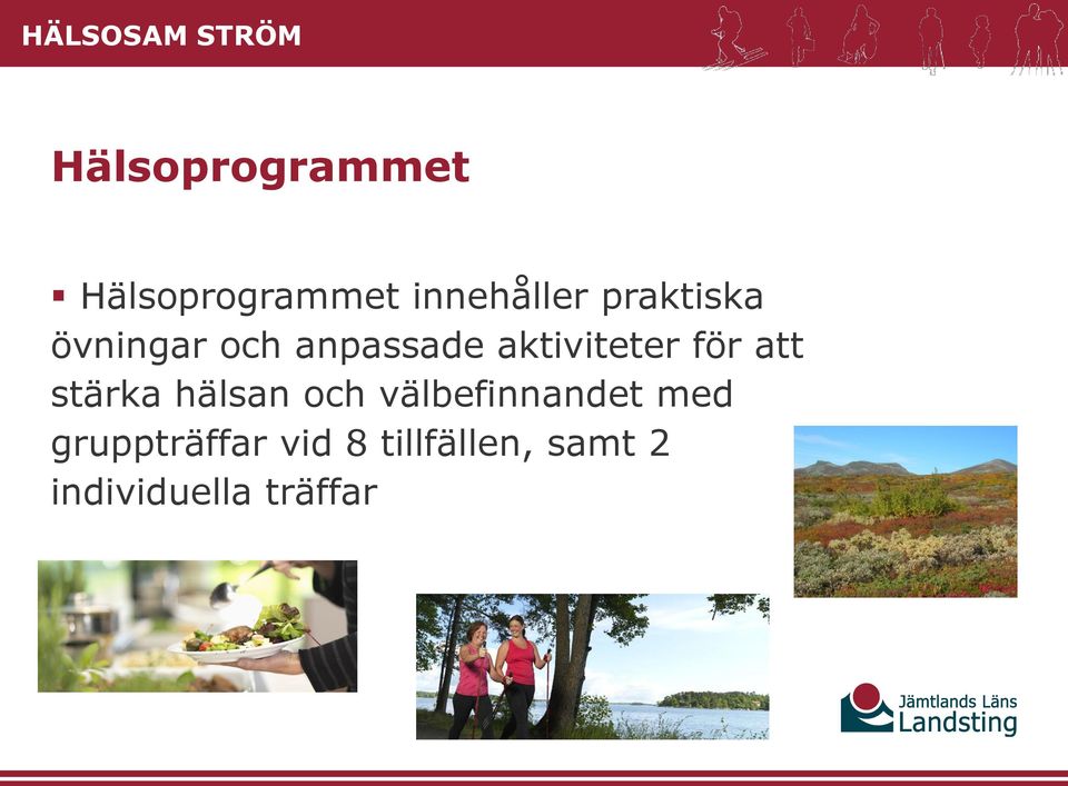för att stärka hälsan och välbefinnandet med