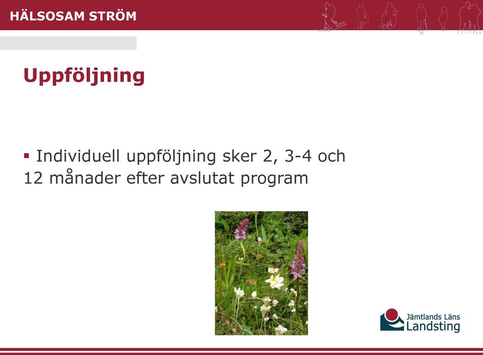 uppföljning sker 2,