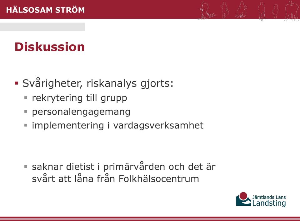 implementering i vardagsverksamhet saknar dietist