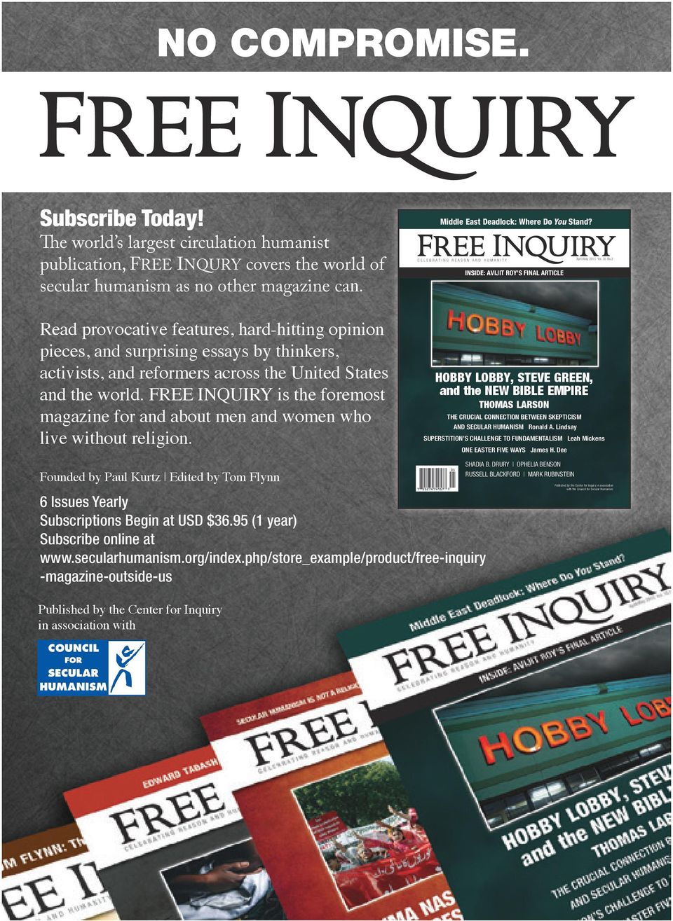 FREE INQUIRY is the foremost magazine for and about men and women who live without religion. Middle East Deadlock: Where Do You Stand?