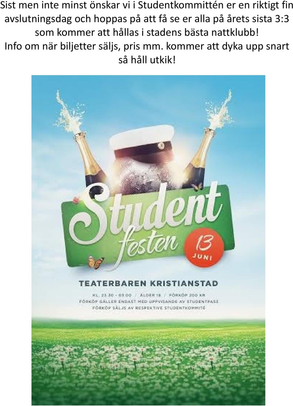 sista 3:3 som kommer att hållas i stadens bästa nattklubb!