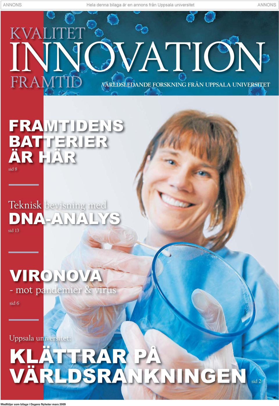 DNA-ANALYS sid 13 VIRONOVA - mot pandemier & virus sid 6 Uppsala