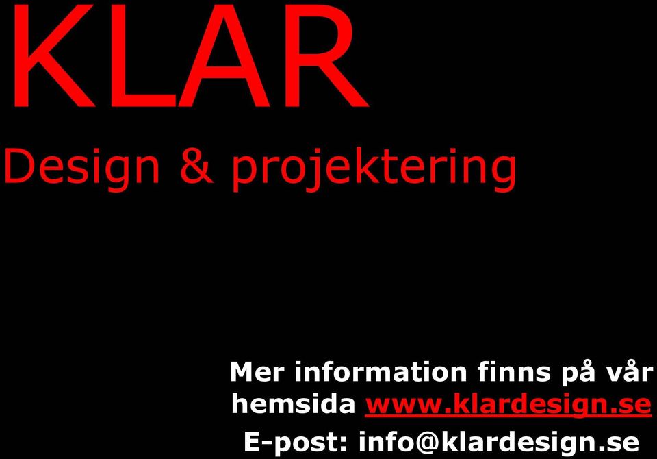 vår hemsida www.klardesign.