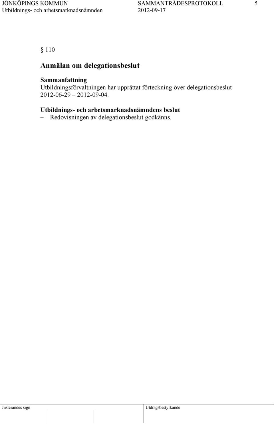 förteckning över delegationsbeslut 2012-06-29