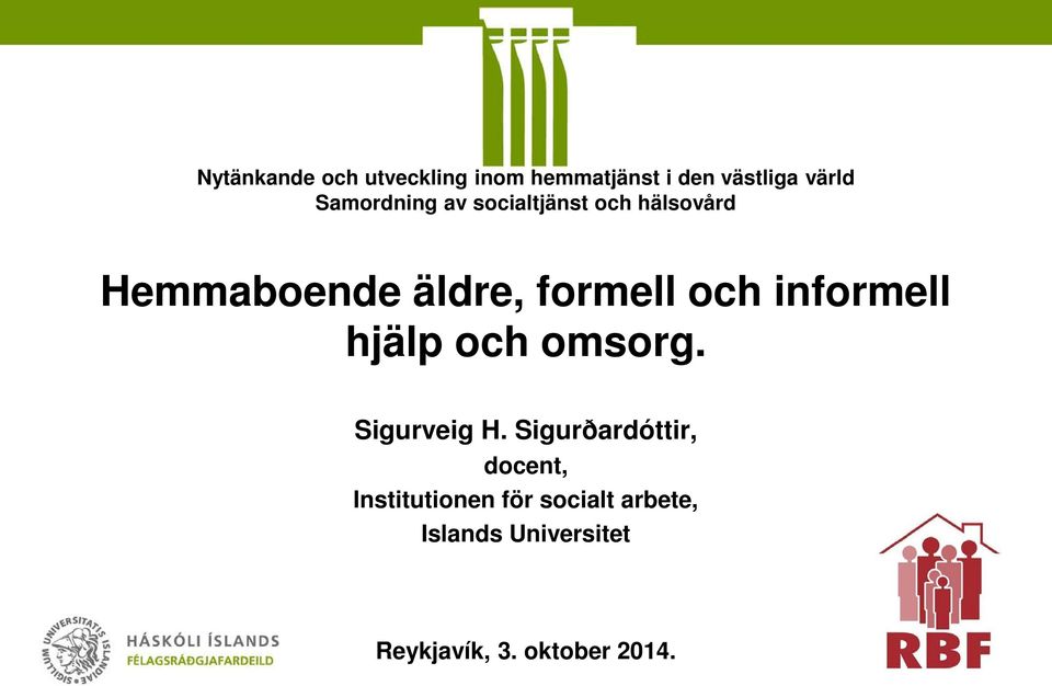 hälsovård Hemmaboende äldre, formell och informell