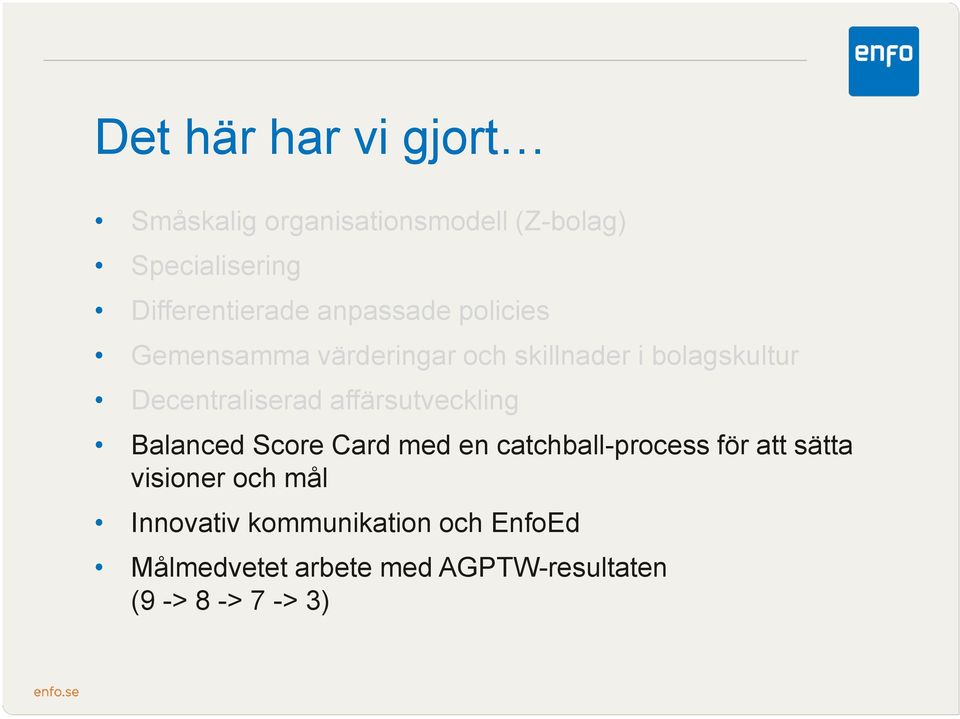 affärsutveckling Balanced Score Card med en catchball-process för att sätta visioner och