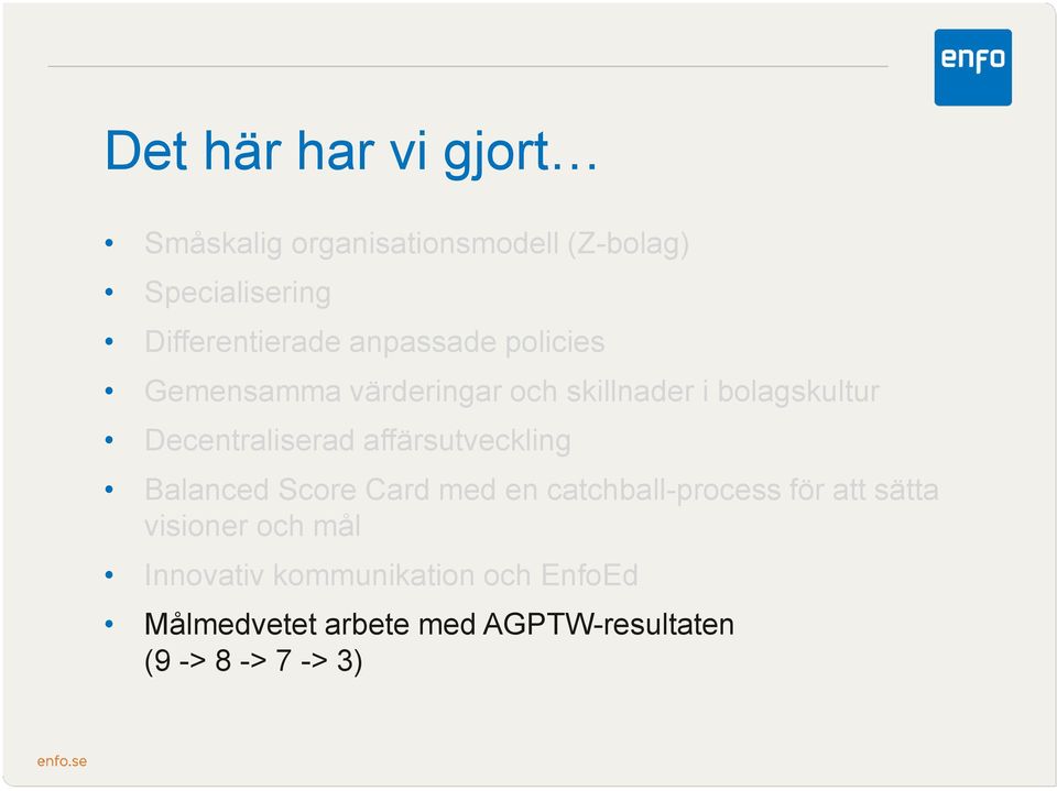 affärsutveckling Balanced Score Card med en catchball-process för att sätta visioner och