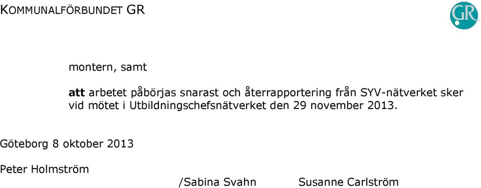 mötet i den 29 november 2013.