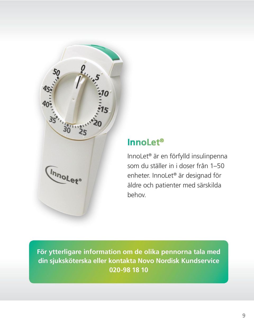 InnoLet är designad för äldre och patienter med särskilda behov.