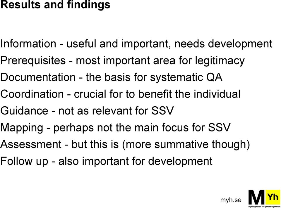 for to benefit the individual Guidance - not as relevant for SSV Mapping - perhaps not the main