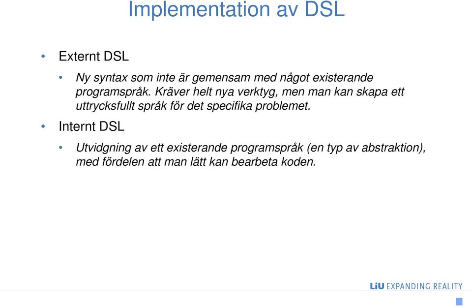 Kräver helt nya verktyg, men man kan skapa ett uttrycksfullt språk för det