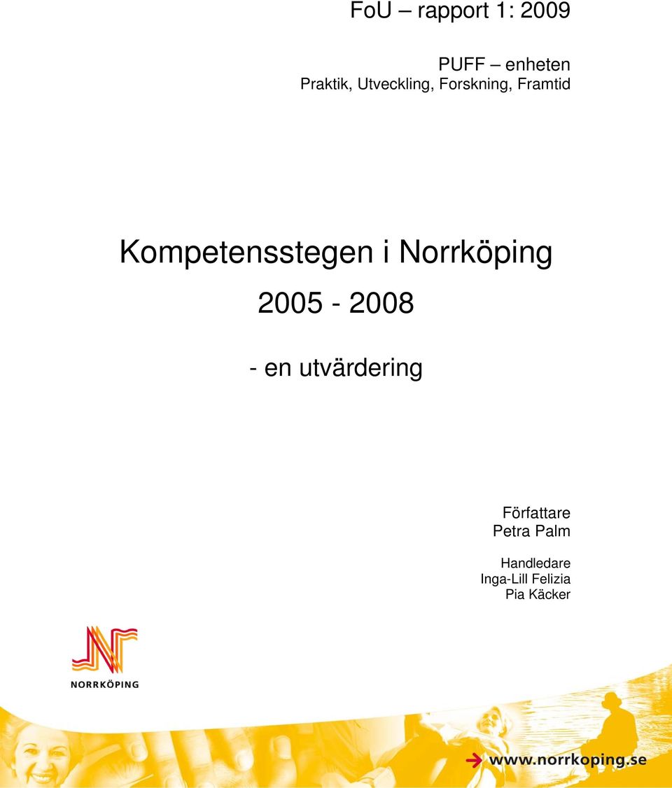 i Norrköping 2005-2008 - en utvärdering