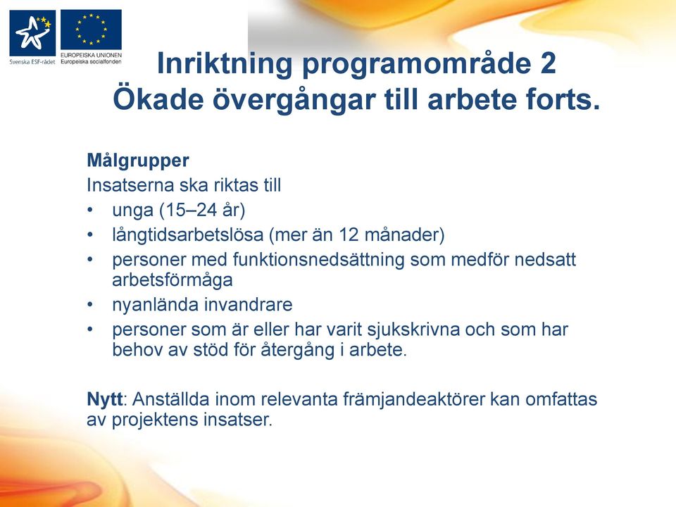 funktionsnedsättning som medför nedsatt arbetsförmåga nyanlända invandrare personer som är eller har