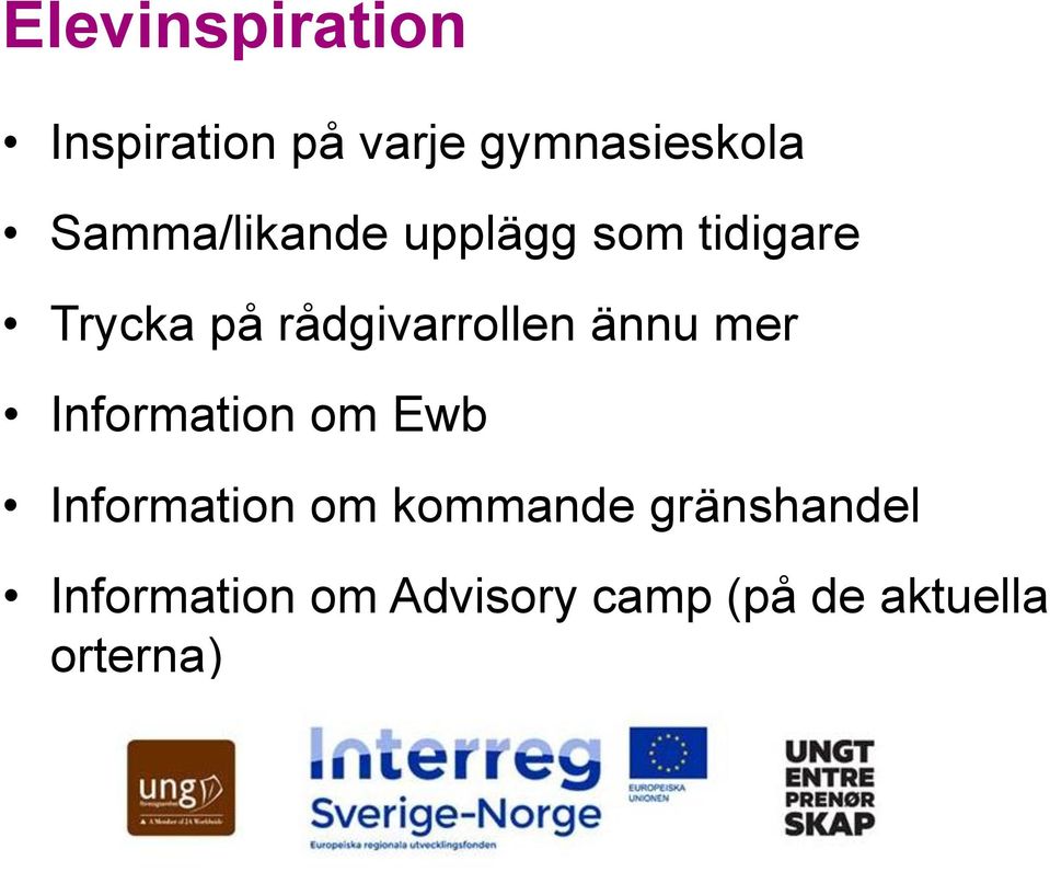 rådgivarrollen ännu mer Information om Ewb Information