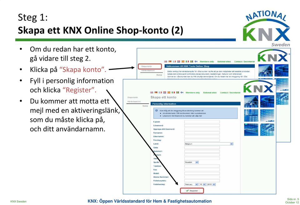 Fyll i personlig information och klicka Register.