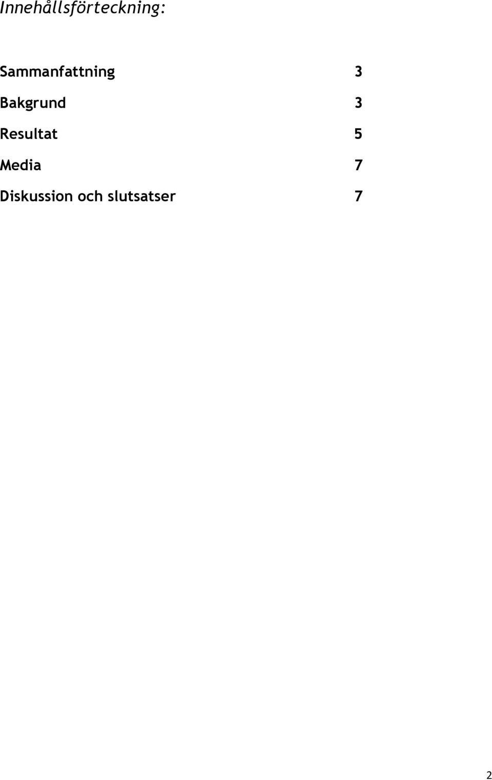 Bakgrund 3 Resultat 5