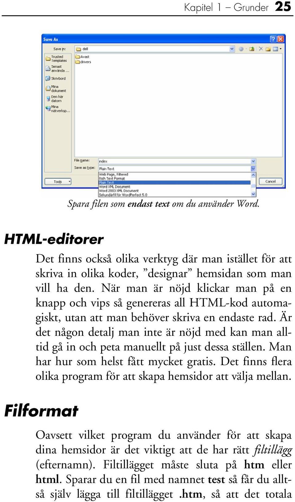 Är det någon detalj man inte är nöjd med kan man alltid gå in och peta manuellt på just dessa ställen. Man har hur som helst fått mycket gratis.