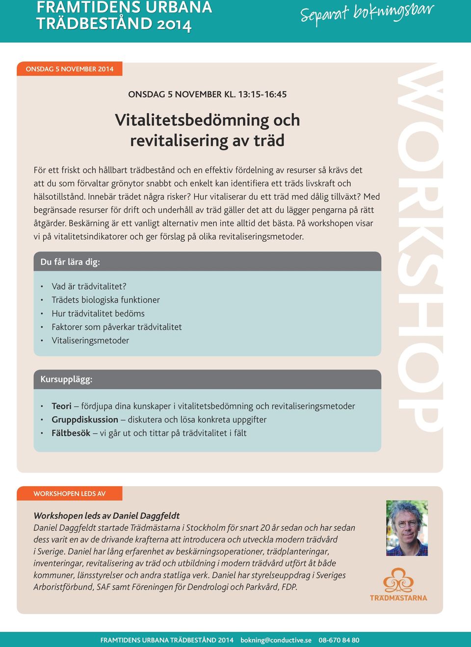 Med begränsade resurser för drift och underhåll av träd gäller det att du lägger pengarna på rätt åtgärder. Beskärning är ett vanligt alternativ men inte alltid det bästa.