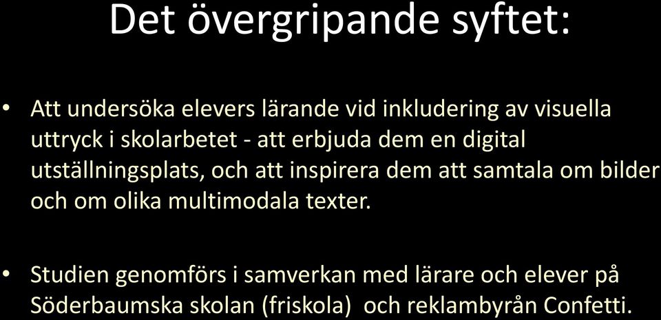 inspirera dem att samtala om bilder och om olika multimodala texter.