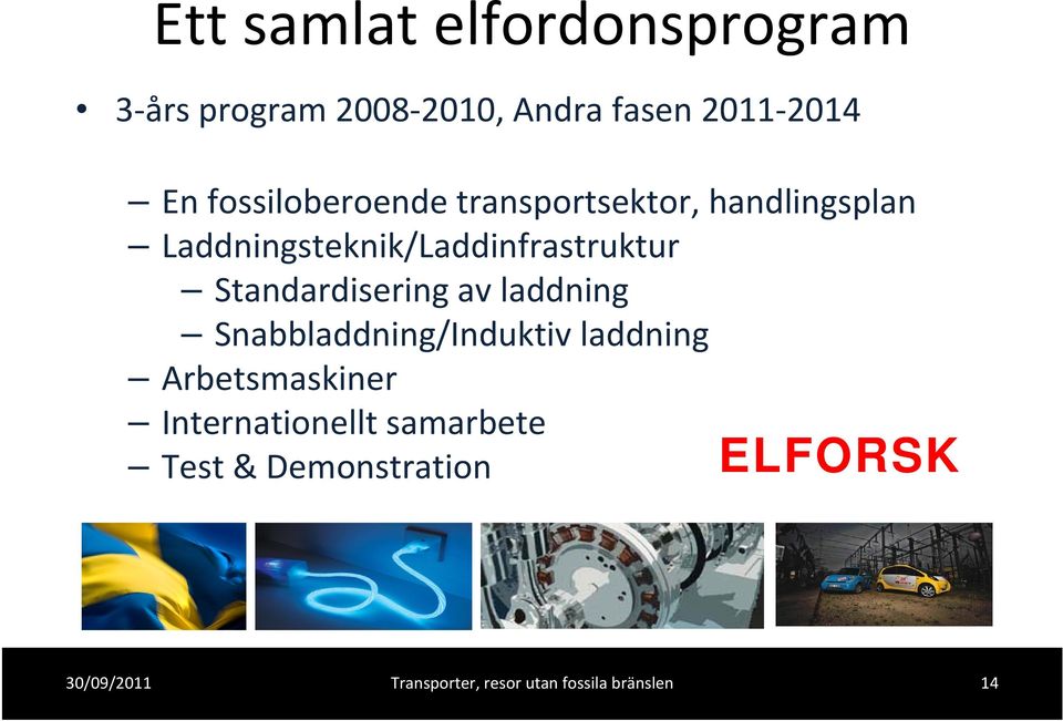 Laddningsteknik/Laddinfrastruktur Standardisering av laddning