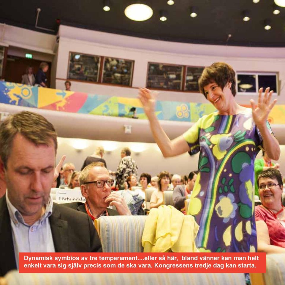 helt enkelt vara sig själv precis som
