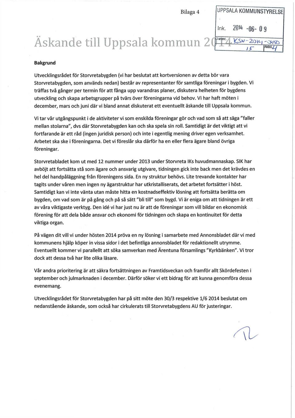 för samtliga föreningar i bygden.