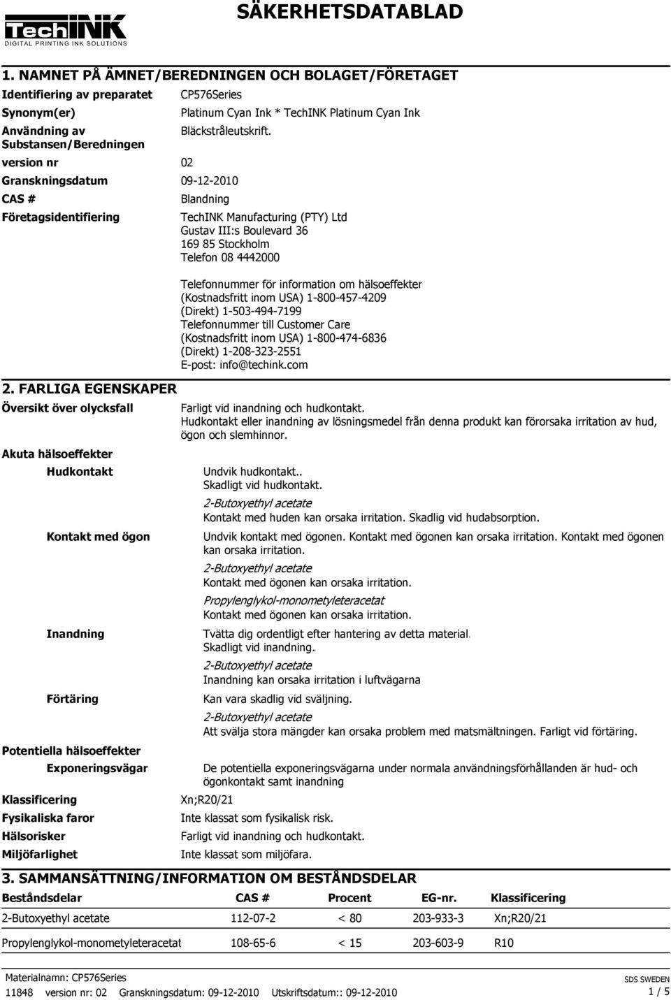 Bläckstråleutskrift. Granskningsdatum 09-12-2010 CAS # Företagsidentifiering 2.
