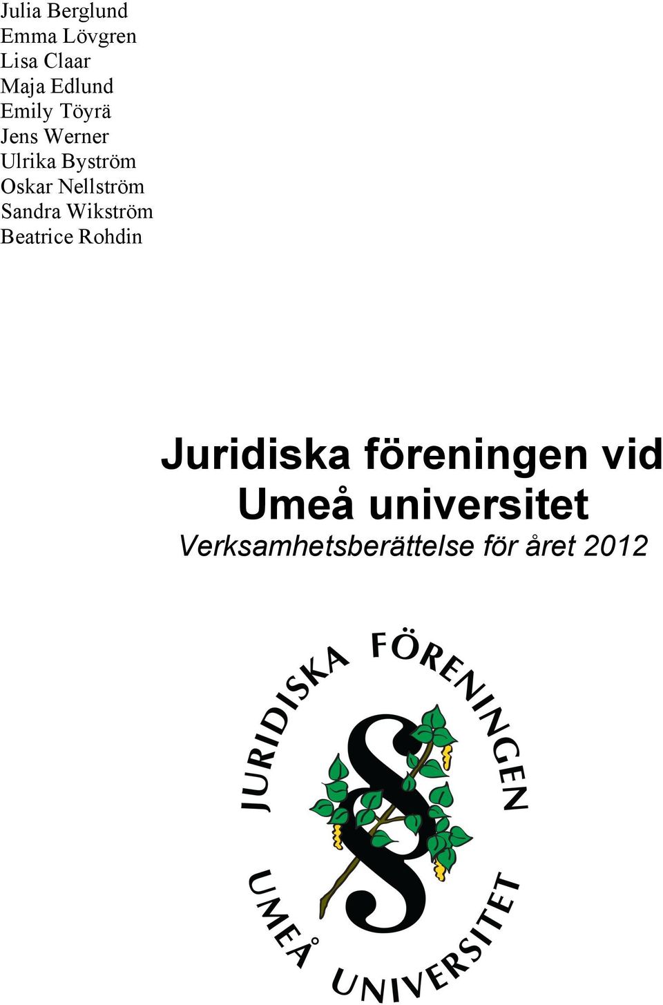 Nellström Sandra Wikström Beatrice Rohdin Juridiska