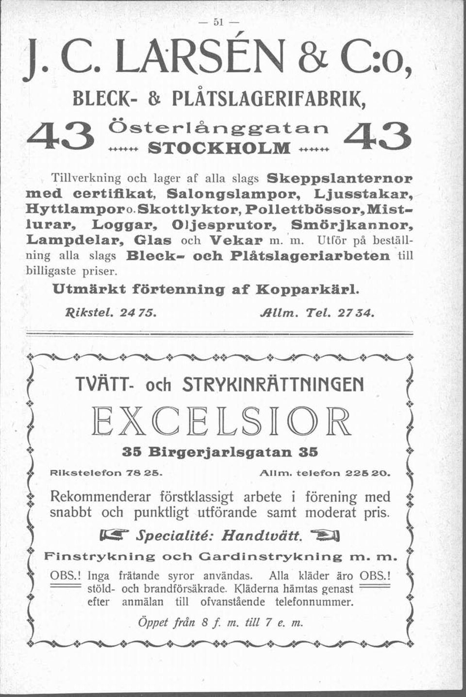 Umark förenning af Kopparkärl. piksel. 24 75. Allm. Tel. 2734. *:* i 35 Birgerjarlsgaan 35 b Rikselefon 18 25. Allm. elefon 226 20.