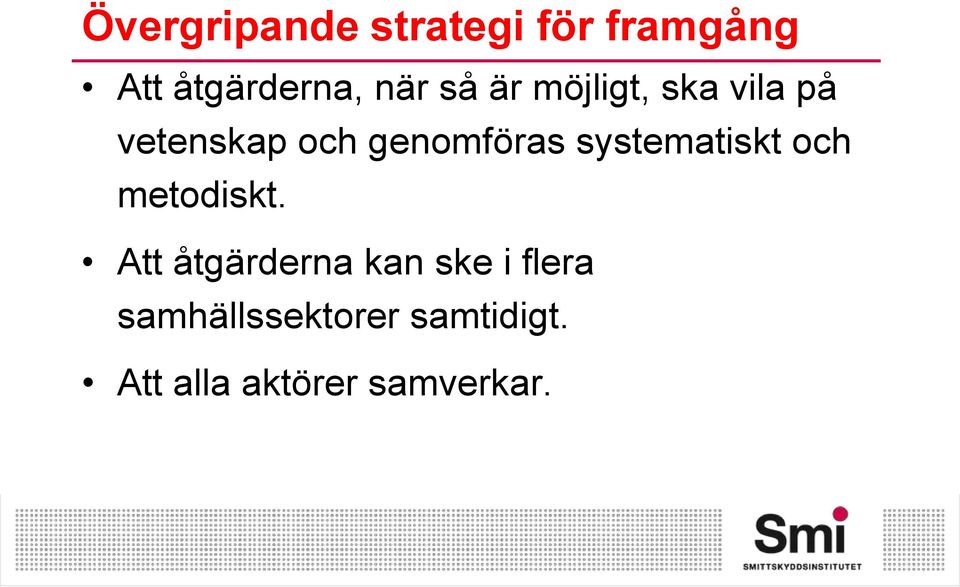 systematiskt och metodiskt.