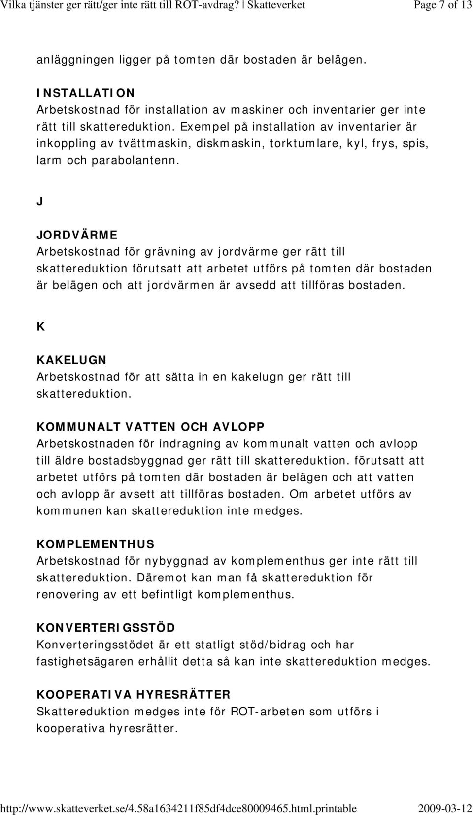 spis, larm och parabolantenn.