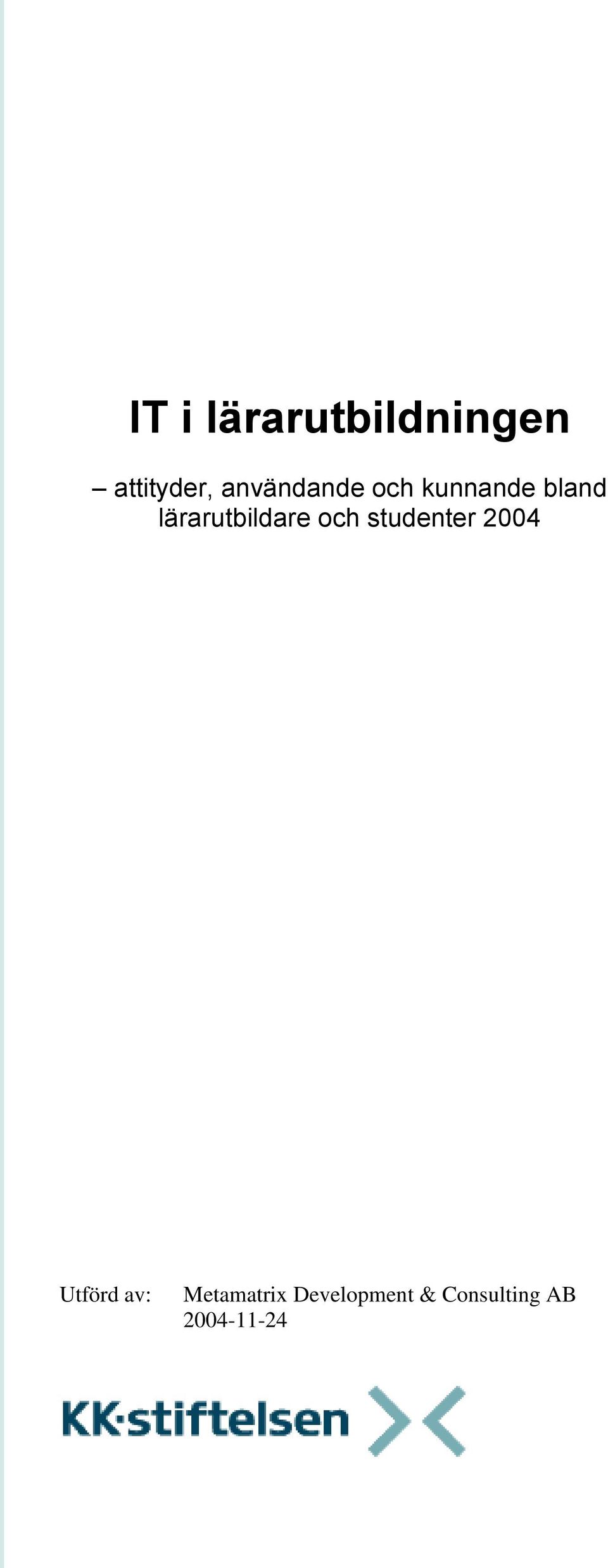 lärarutbildare och studenter 2004