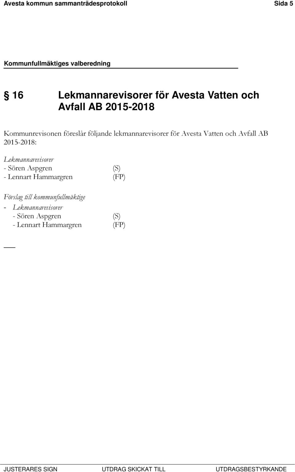 Avesta Vatten och Avfall AB 2015-2018: Lekmannarevisorer - Sören Aspgren (S) -